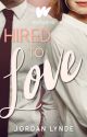 Hired To Love bởi JordanLynde